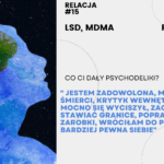 #relacja "Przyjęcie MDMA i LSD w końcu skończyło moje kręcenie się w kółko"
