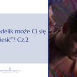 czy psychodelik może się zawiesić?