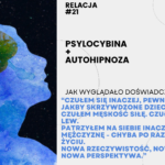 #relacja Połączenie psylocybiny i autohipnozy autohipnoza psylocybina