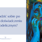 jak poradzić sobie po bad tripie