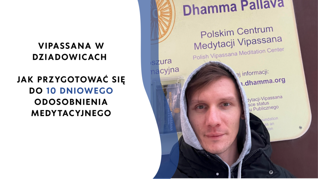 vipassana dziadowice jak sie przygotowac